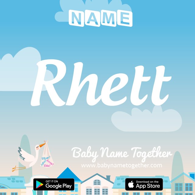 Name Rhett : Meaning, Origin & Popularity