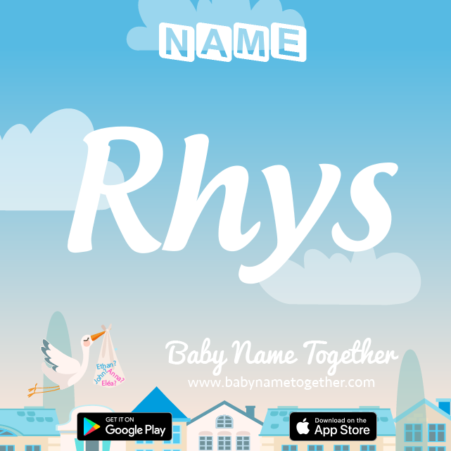 Name Rhys : Meaning, Origin & Popularity