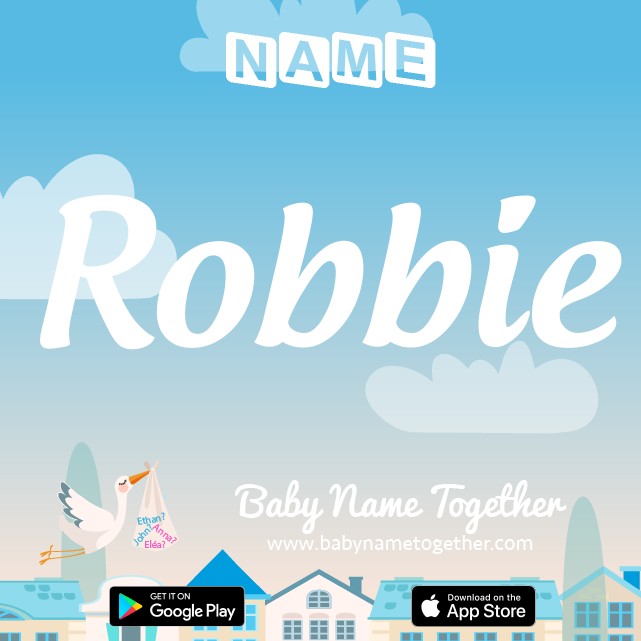 Name Robbie : Meaning, Origin & Popularity