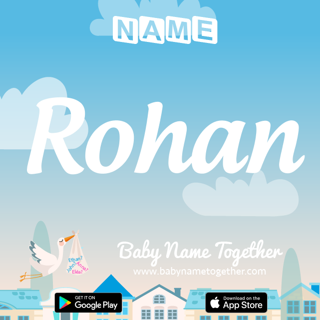 Name Rohan : Meaning, Origin & Popularity