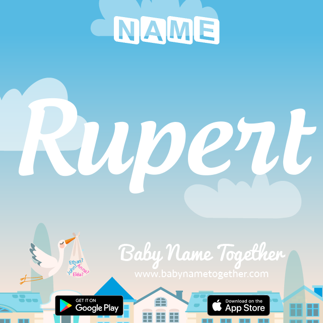Name Rupert : Meaning, Origin & Popularity