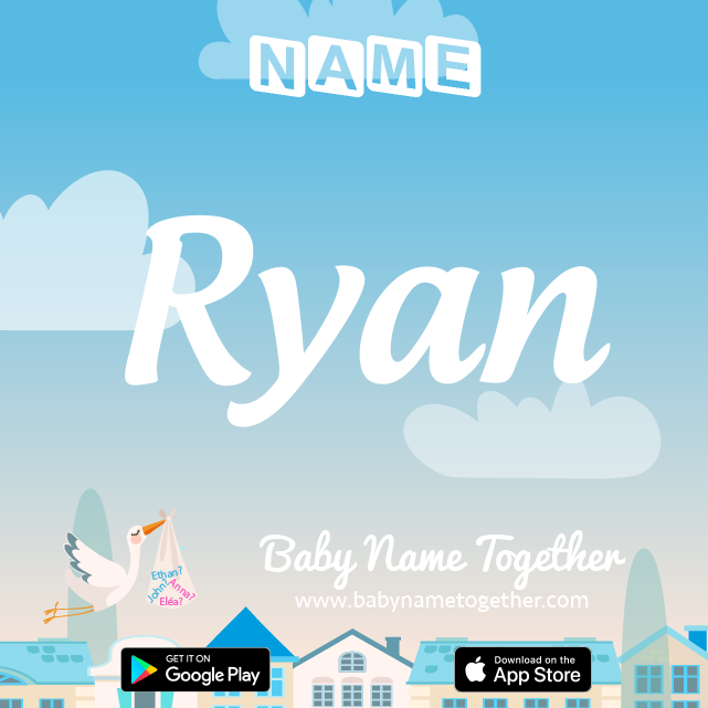 Name Ryan : Meaning, Origin & Popularity