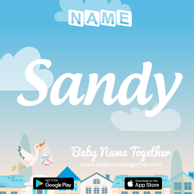Name Sandy : Meaning, Origin & Popularity