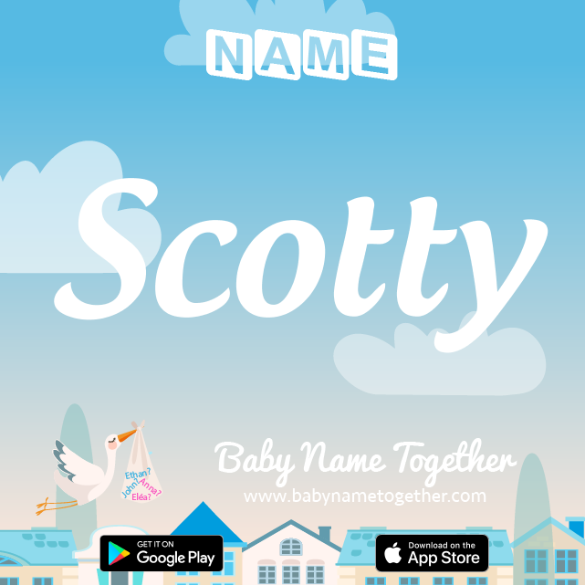 Name Scotty : Meaning, Origin & Popularity