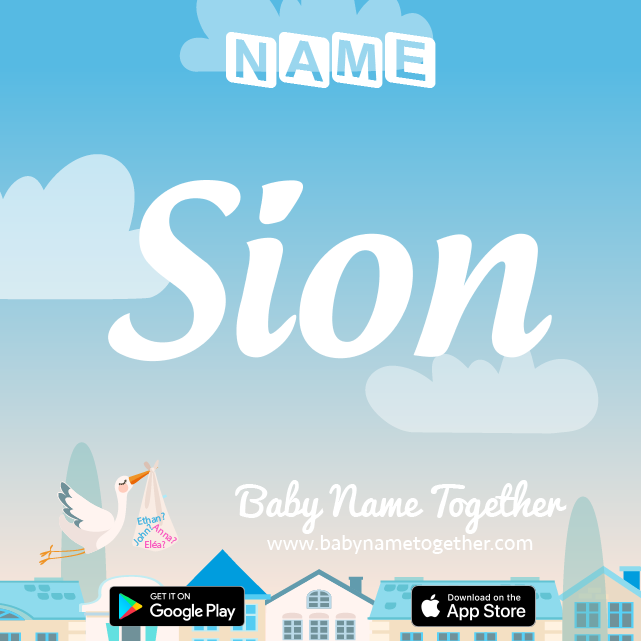 Name Sion : Meaning, Origin & Popularity