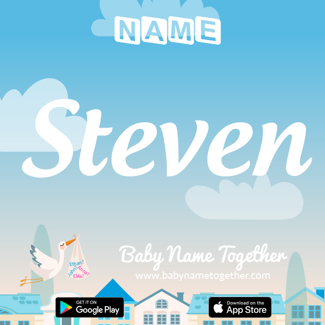 Name Steven : Meaning, Origin & Popularity