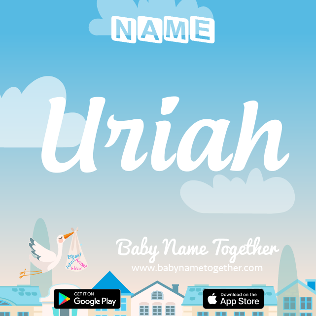 Name Uriah : Meaning, Origin & Popularity