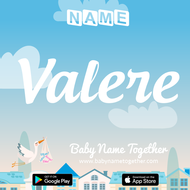 Name Valère : Meaning, Origin & Popularity
