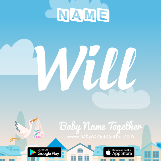 Name Will : Meaning, Origin & Popularity