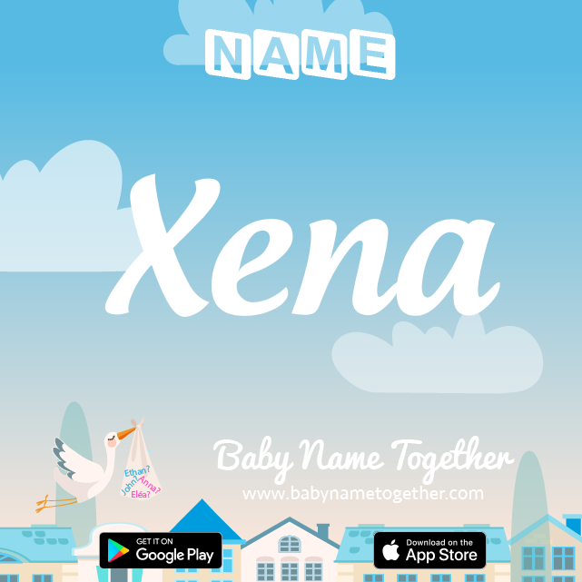 Name Xena : Meaning, Origin & Popularity