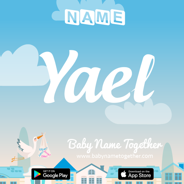 Name Yaël : Meaning, Origin & Popularity
