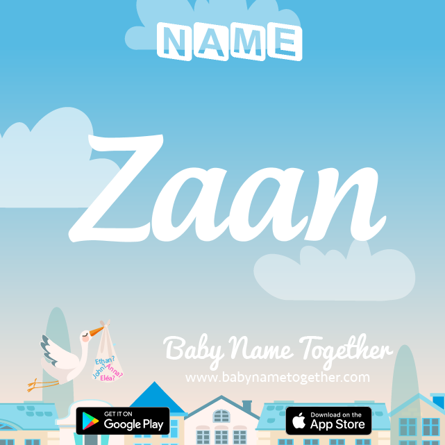 Name Zaan : Meaning, Origin & Popularity