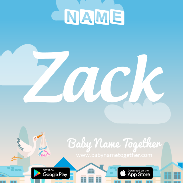 Name Zack : Meaning, Origin & Popularity