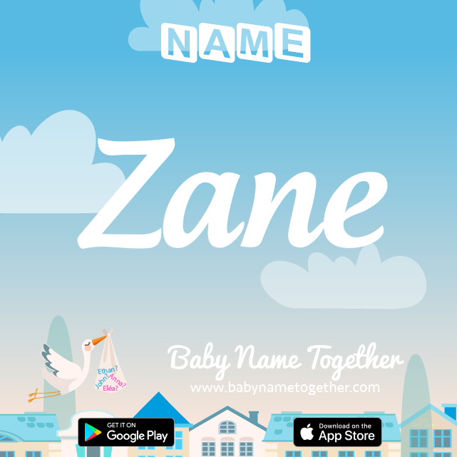 Name Zane : Meaning, Origin & Popularity