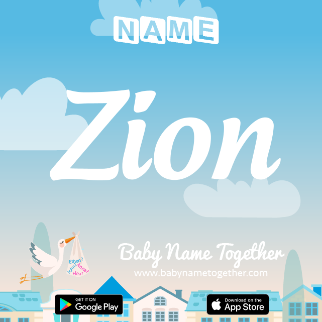 Name Zion : Meaning, Origin & Popularity