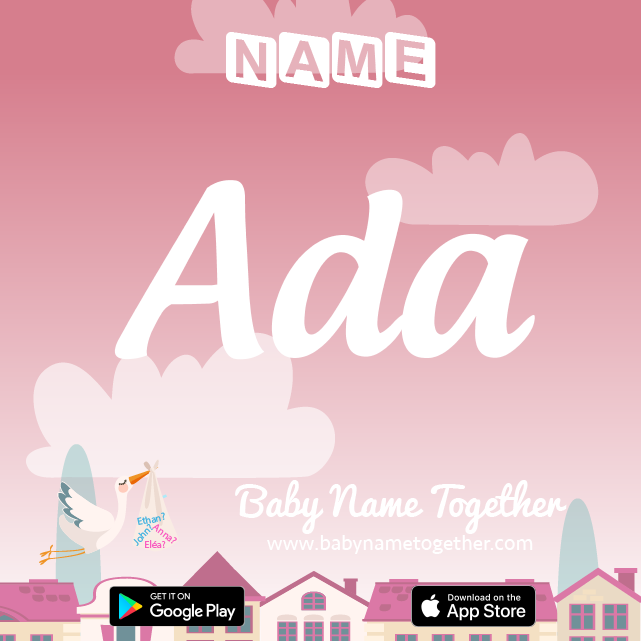 Name Ada : Meaning, Origin & Popularity