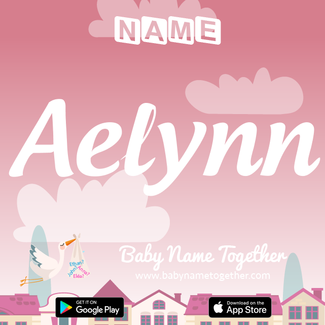 Name Aelynn : Meaning, Origin & Popularity