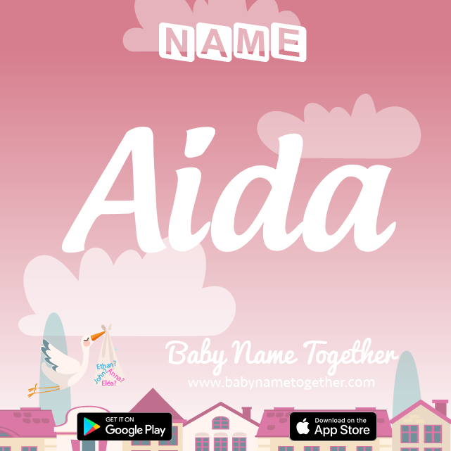 Name Aida : Meaning, Origin & Popularity