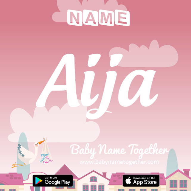 Name Aija : Meaning, Origin & Popularity