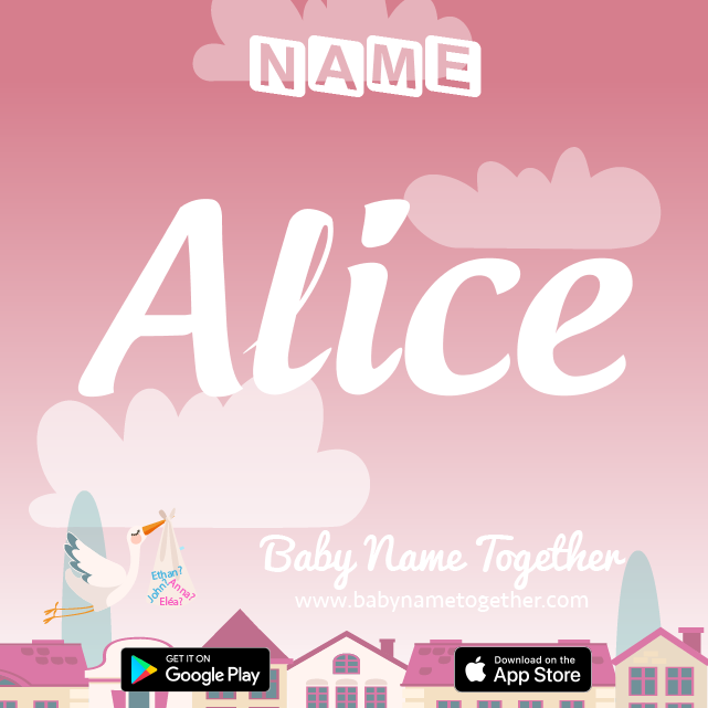 Name Alice : Meaning, Origin & Popularity
