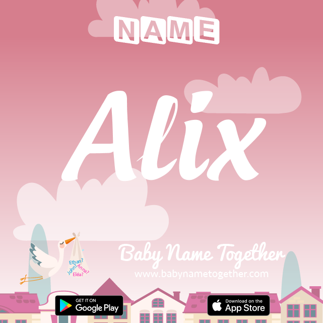 Name Alix : Meaning, Origin & Popularity