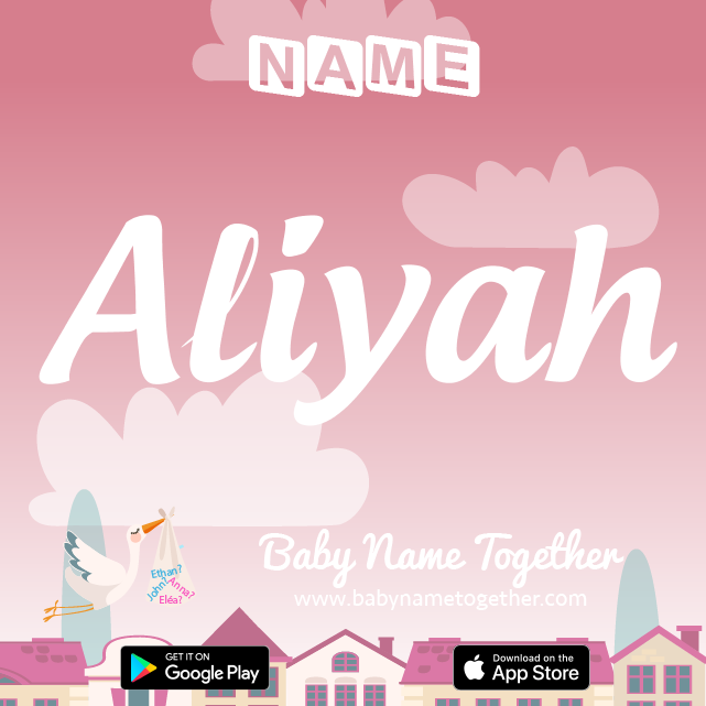 Name Aliyah : Meaning, Origin & Popularity