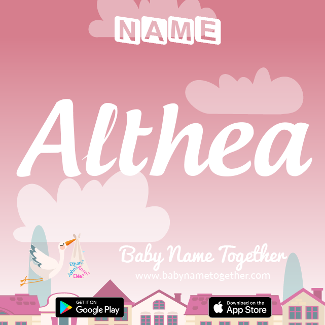 Name Althea : Meaning, Origin & Popularity
