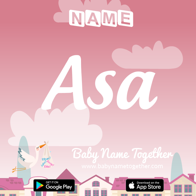 Name Asa : Meaning, Origin & Popularity