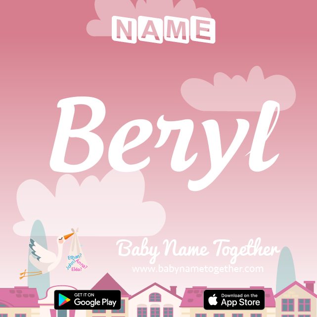 Name Beryl : Meaning, Origin & Popularity