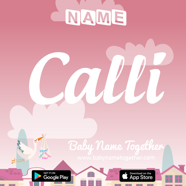 Name Calli : Meaning, Origin & Popularity