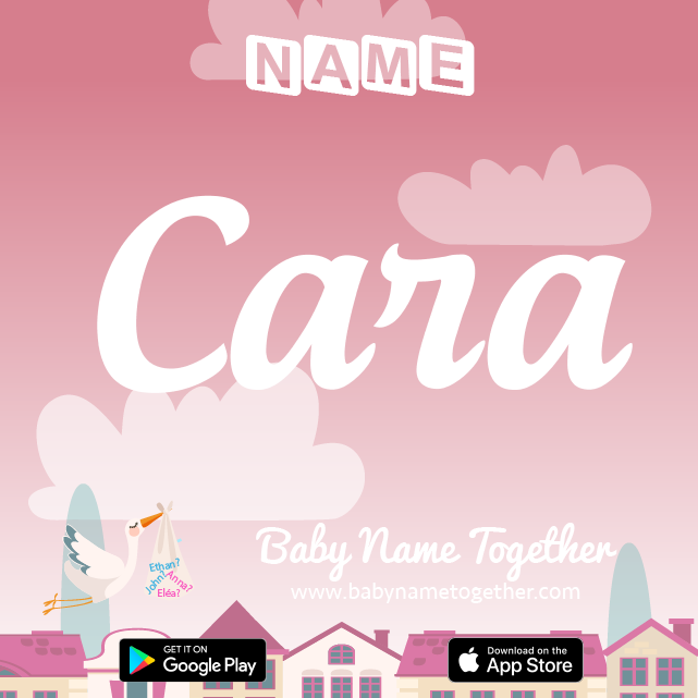 Name Cara : Meaning, Origin & Popularity