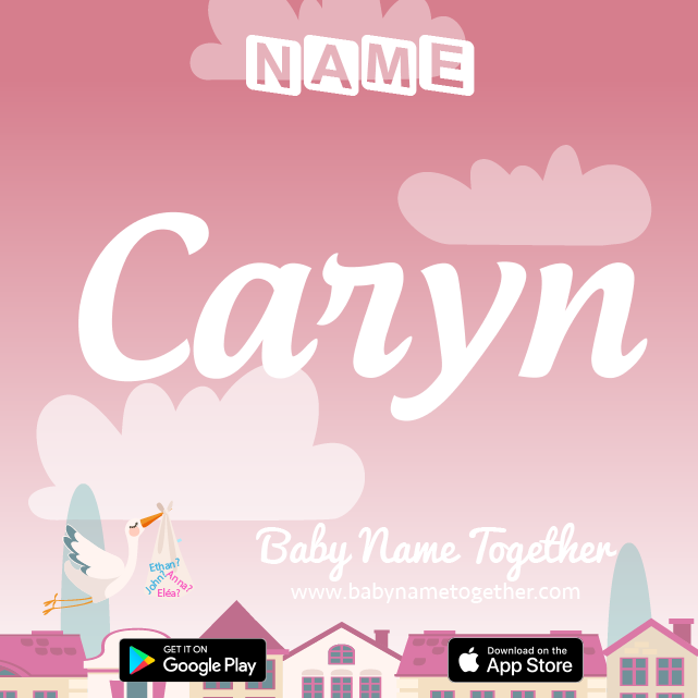 Name Caryn : Meaning, Origin & Popularity