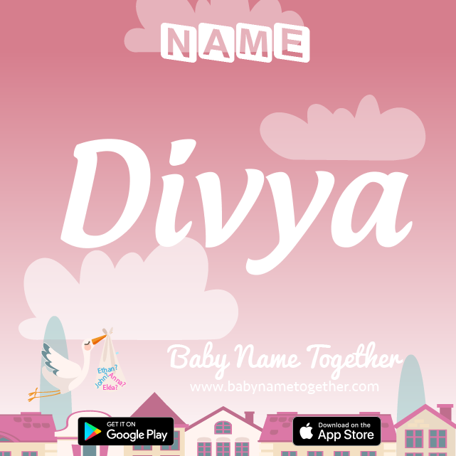Name Divya : Meaning, Origin & Popularity