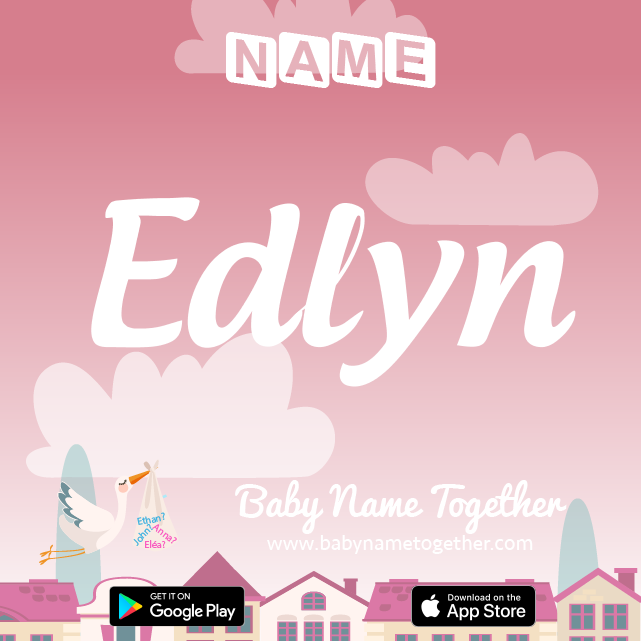 Name Edlyn : Meaning, Origin & Popularity