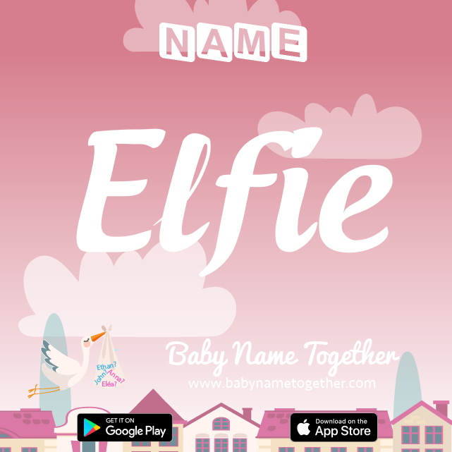 Name Elfie : Meaning, Origin & Popularity