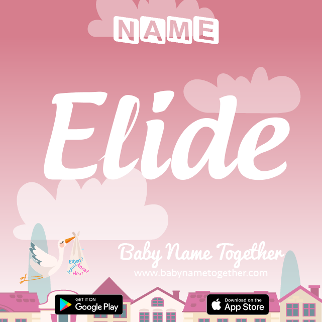 Name Elide : Meaning, Origin & Popularity