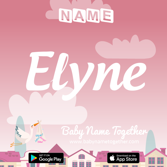 Name Elyne : Meaning, Origin & Popularity