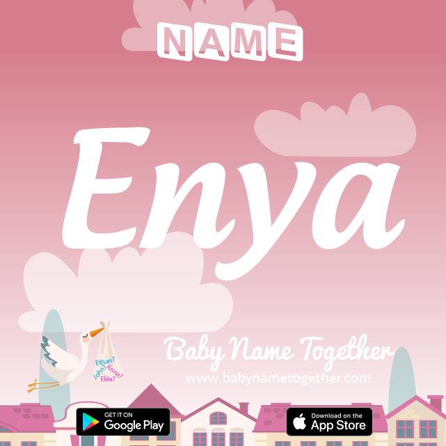 Name Enya : Meaning, Origin & Popularity