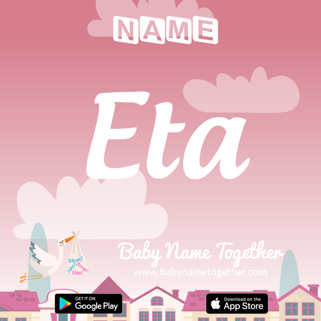 Name Eta : Meaning, Origin & Popularity