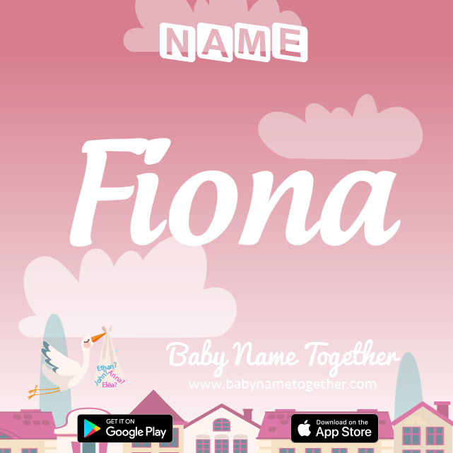 Name Fiona : Meaning, Origin & Popularity