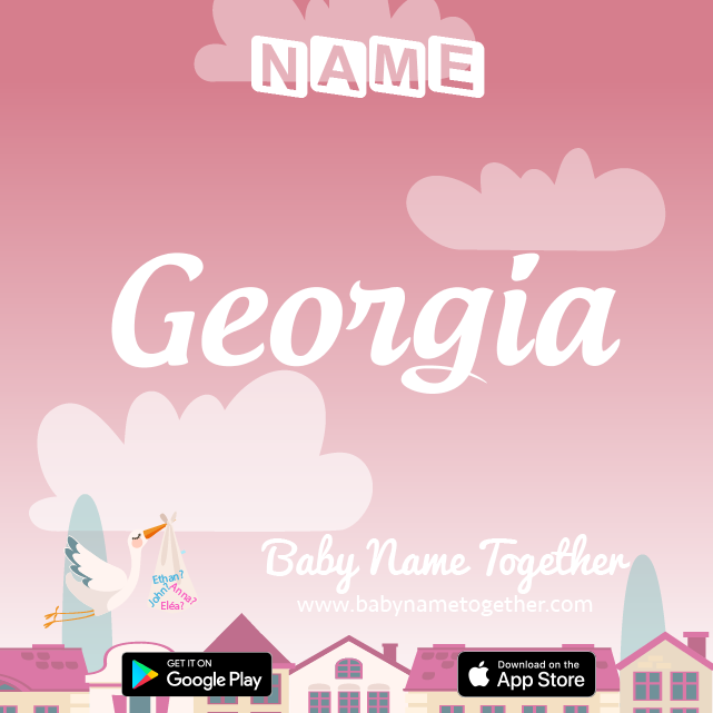 Name Georgia : Meaning, Origin & Popularity