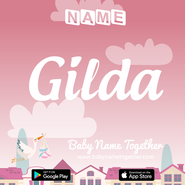 Name Gilda : Meaning, Origin & Popularity