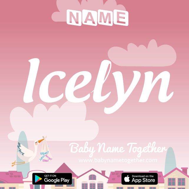 Name Icelyn : Meaning, Origin & Popularity