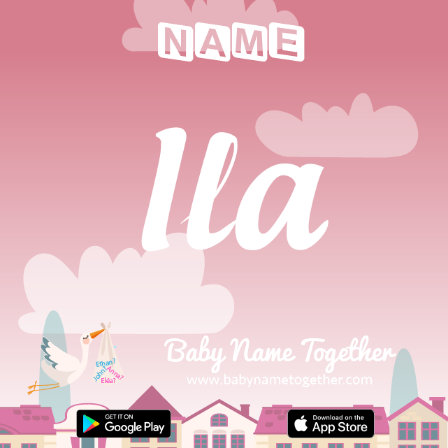 Name Ila : Meaning, Origin & Popularity