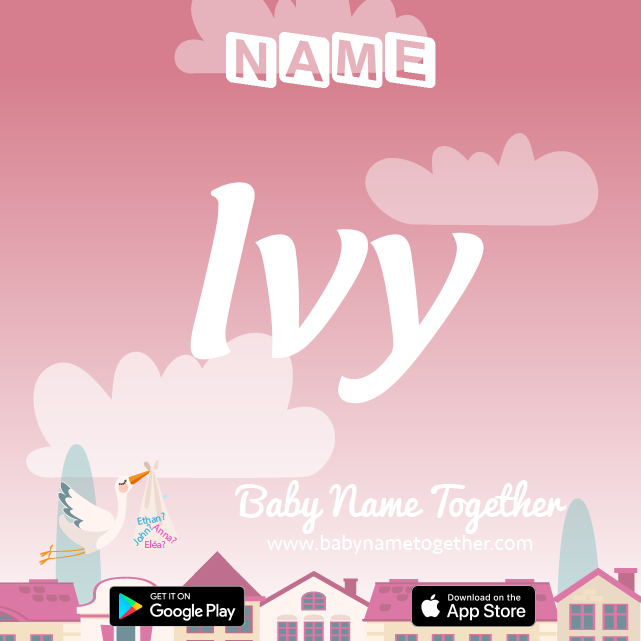Name Ivy : Meaning, Origin & Popularity