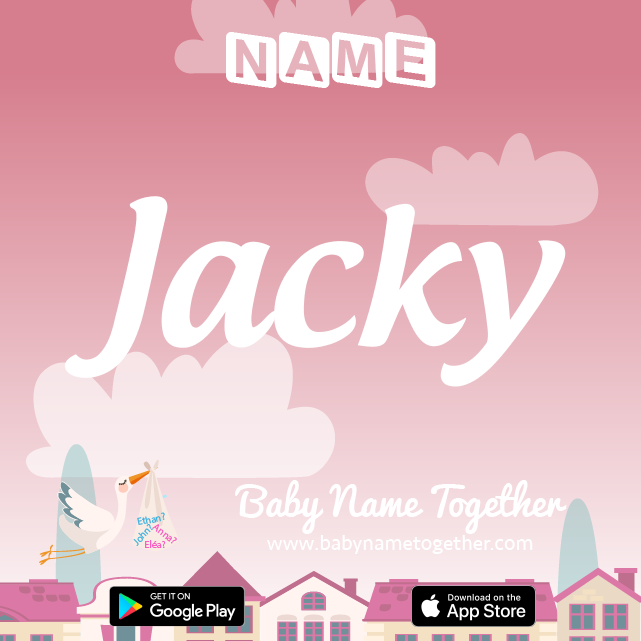 Name Jacky : Meaning, Origin & Popularity