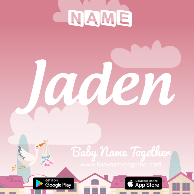Name Jaden : Meaning, Origin & Popularity
