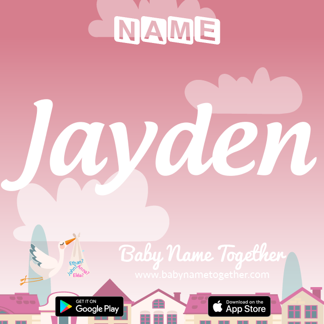 Name Jayden : Meaning, Origin & Popularity