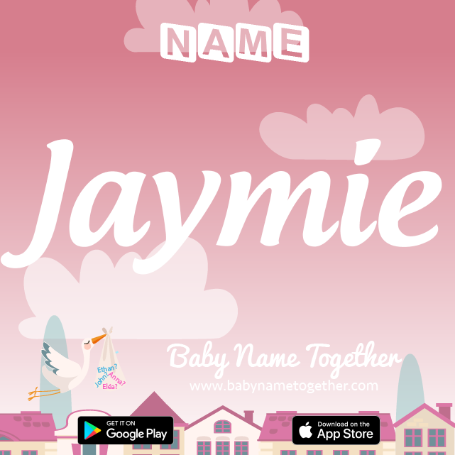 Name Jaymie : Meaning, Origin & Popularity