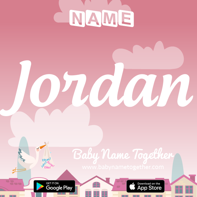 Name Jordan : Meaning, Origin & Popularity